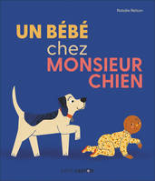 Un bébé chez Monsieur Chien