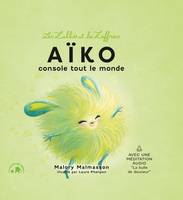 Les zalliés et les zaffreux : Aïko, Aïko console tout le monde