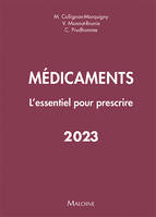 Médicaments - L'essentiel pour prescrire: 2023, l'essentiel pour prescrire