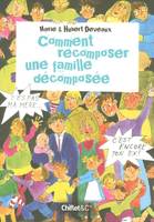 Comment recomposer une famille decomposee