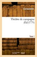 Théâtre de campagne. Tome 1