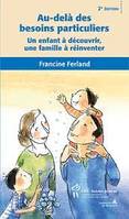 Au-delà des besoins particuliers  / un enfant à découvrir, une famille à réinventer