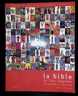 La bible de l'art singulier inclassable & insolite, Tome II, La bible de l'art singulier inclassable et insolite Tome II
