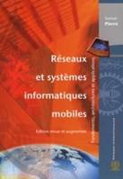 RESEAUX ET SYSTEMES INFORMATIQUES MOBILES. FONDEMENTS, ARCHITECTURES ET APPLICATIONS (ED. REVUE & AU