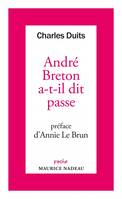 André Breton a-t-il dit passe