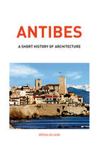 Antibes, A short history of architecture