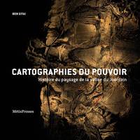 Cartographies du pouvoir, Histoire du paysage de la vallée du Jourdain