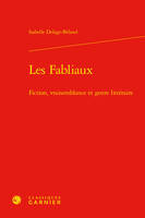 Les Fabliaux, Fiction, vraisemblance et genre littéraire