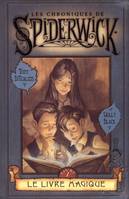 1, Les chroniques de Spiderwick - tome 1 Le livre magique