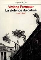 La Violence du calme, essai