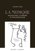 La musique anthologie littéraire et philosophique, anthologie littéraire et philosophique