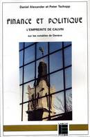 Finance et politique, L'empreinte de Calvin sur les notables de Genève