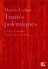 Oeuvres / Martin Luther, 19, Traités polémiques, Contre Latomus, contre Jean Le Pitre