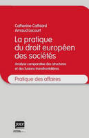 La pratique du droit européen des sociétés, Analyse comparative des structures et des fusions transfrontalières, analyse comparative des structures et des fusions transfrontalières