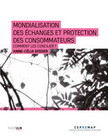 Mondialisation des échanges et protection des consommateurs, Comment les concilier ?