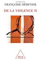 II, De la violence II, séminaire de Françoise Héritier