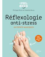 Réflexologie anti-stress, 40 points magiques