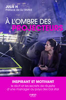 A l'ombre des projecteurs