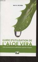 Guide d'utilisation de l'aloe vera, Cette ancienne plante médicinale originaire d'égypte