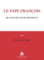 Le Pape François, Bilan de dix ans de pontificat