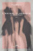 L'Animal classique, ou l'enchantement