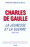 Charles de Gaulle, la jeunesse et la guerre 1890-1920, 1890-1920