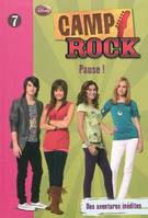 7, Camp rock Tome VII : Pause !