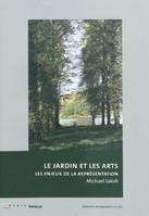 Le Jardin et les arts, les enjeux de la représentation