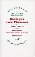 Dialogue avec l'insensé, Essais d'histoire de la psychiatrie