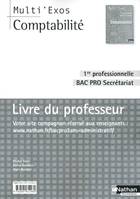 COMPTABILITE 1ERE BAC PRO SECRETARIAT (MULTI'EXOS)LIVRE DU PROFESSEUR - 2010