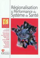 Régionalisation et performance du système de santé, 11ème journée d'€conomie de la Santé.