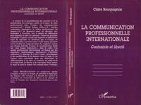 La Communication Professionnelle Internationale, Contrainte et liberté