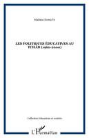 LES POLITIQUES ÉDUCATIVES AU TCHAD (1960-2000)