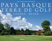 Pays basque, terre de golf - Landes-Béarn, Landes-Béarn