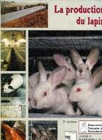 LA PRODUCTION DU LAPIN / 3e EDITION.