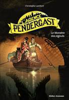 2, L'agence Pendergast / Le monstre des égouts / +