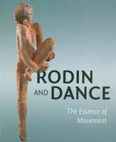 Rodin & Dance, The Essence Of Movement