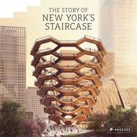 The Story Of New York's Staircase /anglais