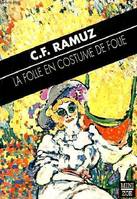 La Folle en costume de folie - Pastorale - Amour [Pocket Book] Ramuz, Charles-Ferdinand