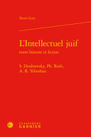 L'intellectuel juif entre histoire et fiction, S. doubrovsky, ph. roth, a. b. yehoshua