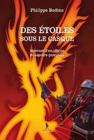 Des étoiles sous le casque, Itinéraire d'un officier de sapeurs-pompiers