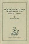 Jehan et blonde : Roman du XIIIe siècle, roman du XIIIe siècle