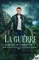 3, La guerre, Sorcier en formation, T3