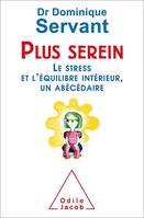 Plus serein, Le stress et l'équilibre intérieur, un abécédaire