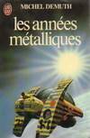 Annees metalliques **** (Les)