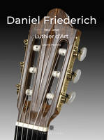 19, Daniel Friederich, Luthier d'Art