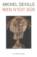 Rien n'est sûr