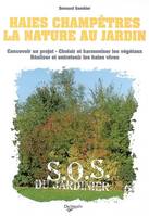 HAIES CHAMPETRES UN JARDIN NATUREL, concevoir un projet, choisir et harmoniser les végétaux, réaliser et entretenir les haies