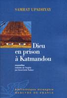 Dieu en prison à Katmandou, nouvelles