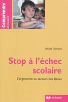 Stop à l'échec scolaire, L'ergonomie au secours des élèves